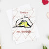 You are my favourite greetings card featuring 2 blue tits on a branch with the text 'You're my favourite' with subtle hearts in the background
